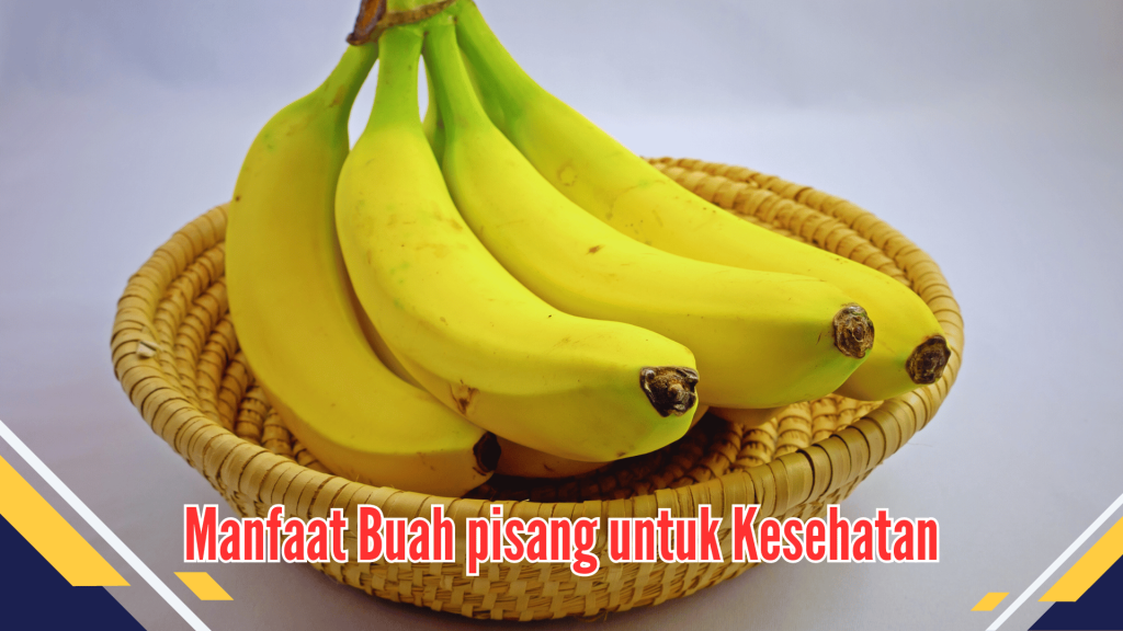 Manfaat buah pisang untuk kesehatan