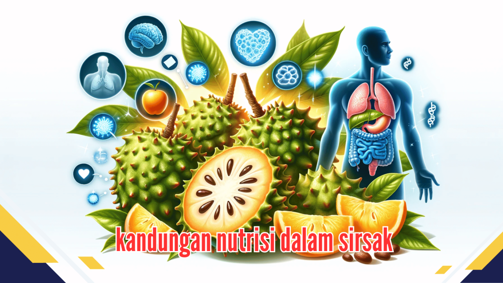 kandungan nutrisi dalam sirsak