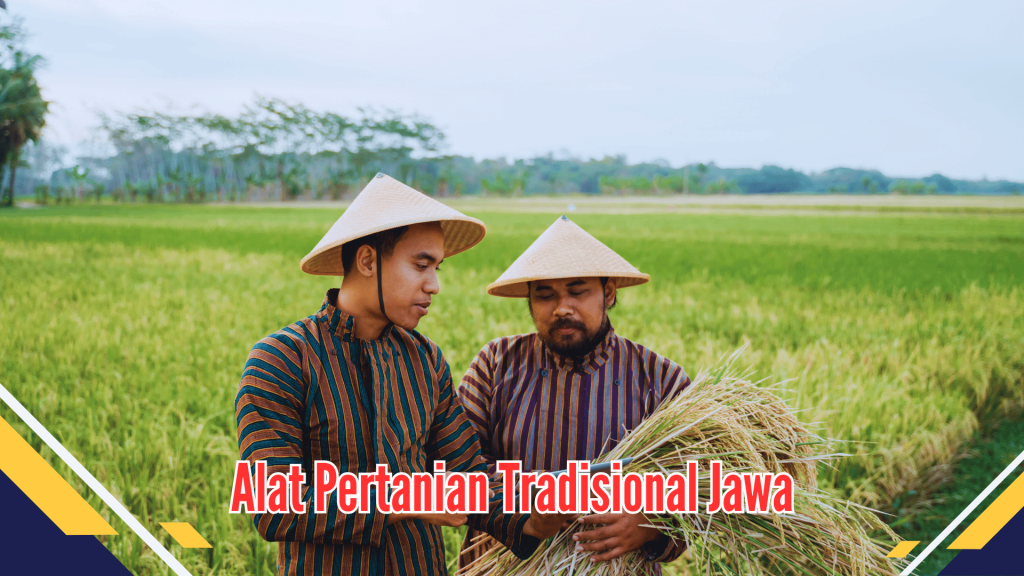 Alat Pertanian Tradisional Jawa