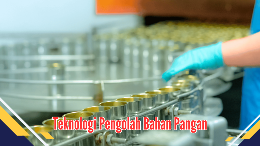 Teknologi Pengolah Bahan Pangan