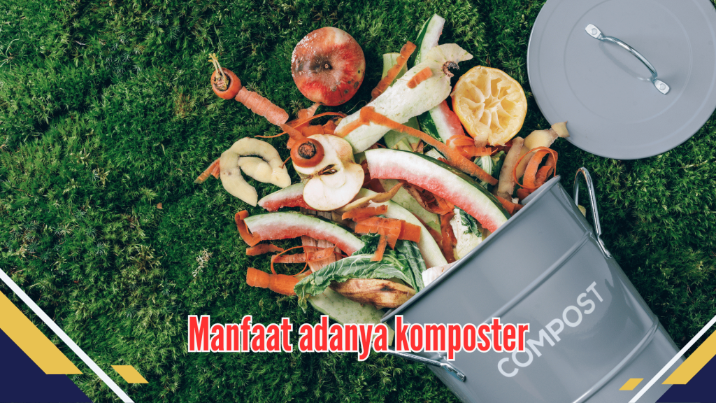 Manfaat adanya komposter