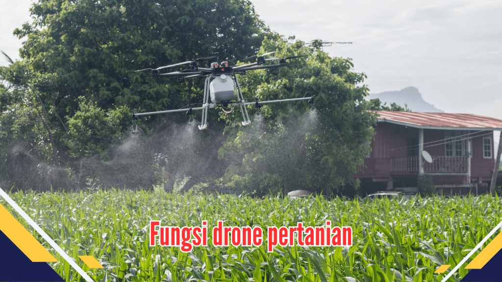 Fungsi drone pertanian