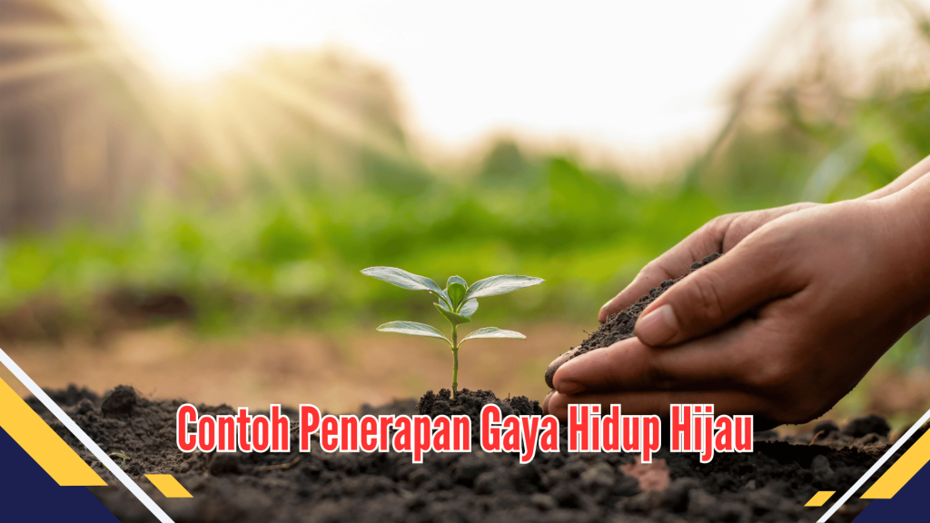 penerapan gaya hidup hijau