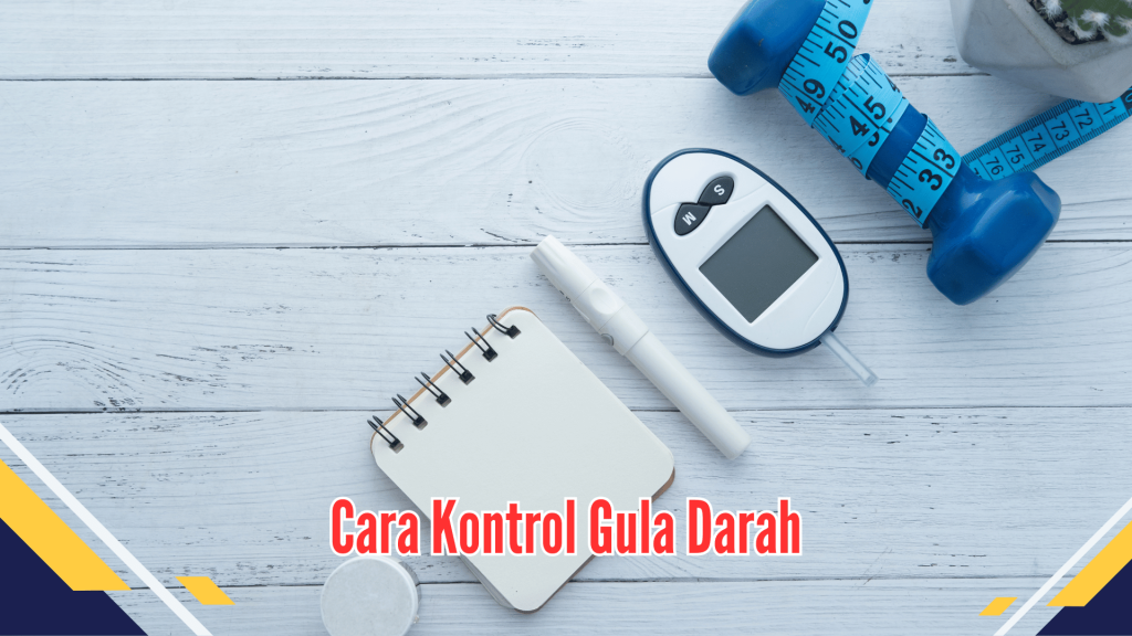 Cara Kontrol Gula Darah