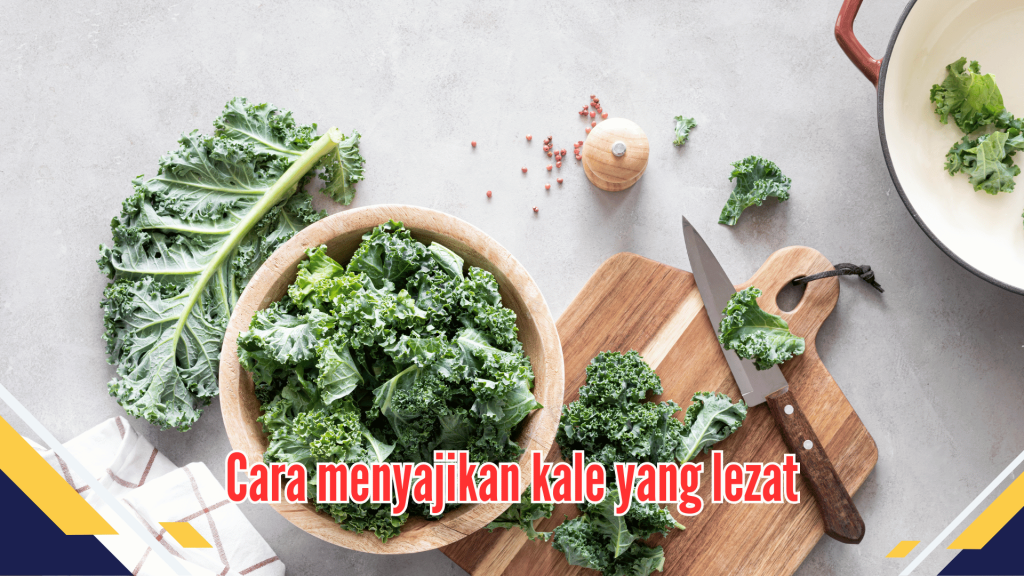  Cara menyajikan kale yang lezat